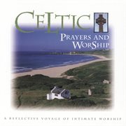 Celtic prayers and worship cover image
