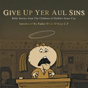 Give up yer aul' sins cover image