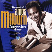 Down the road apiece -the best of amos milburn cover image