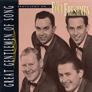 Great gentlemen of song / spotlight on the four freshmen cover image