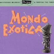 Ultra-lounge/mondo exotica: volume one cover image