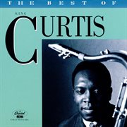 The best of king curtis cover image
