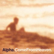 Come from heaven cover image