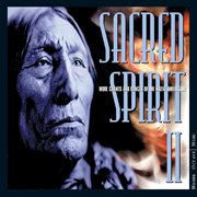 Sacred spirit ii: more chants and dances of the native americans cover image