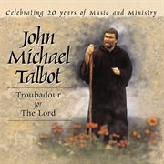 Troubadour for the lord 20 yrs cover image