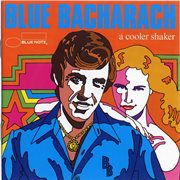 Blue bacharach: a cooler shaker cover image