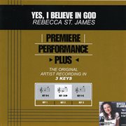 Premiere performance plus: yes, i believe in god cover image