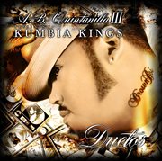A.b. quintanilla iii & kumbia kumbia kings present the duets cover image