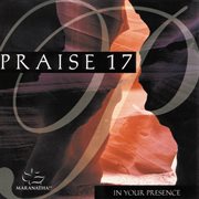 Praise 17 - in your presence cover image