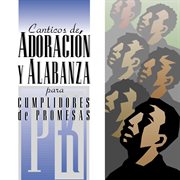 Canticos de adoracion y alabanza para cumplidores de promesa cover image