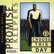 Promise keepers - choose this day cover image
