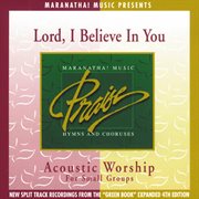 Acoustic worship: lord, i believe in you cover image
