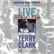 Live worship with terry clark cover image
