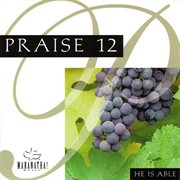 Praise 12 - he is able cover image