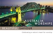 Australia worships: beautiful saviour cover image