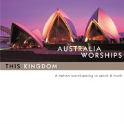 Australia worships: this kingdom cover image