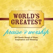 World's greatest praise & worship cover image