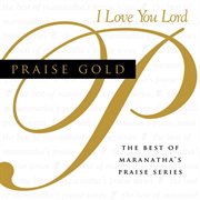 Praise gold (i love you lord) cover image