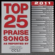 Top 25 praise songs 2011 cover image