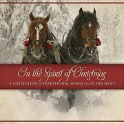 In the spirit of christmas: a collection of traditional songs for the holidays cover image
