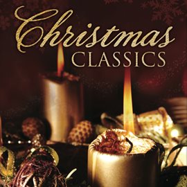 Cover image for Christmas Classics: A Traditional Christmas Album