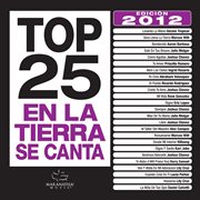 Top 25 en la tierra se canta edicion 2012 cover image