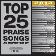 Top 25 praise songs 2013 edition cover image