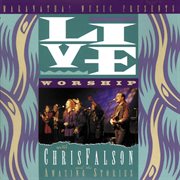Live worship with chris falson and the amazing stories cover image
