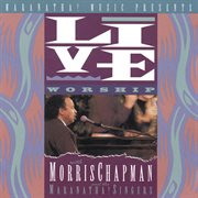 Live worship with morris chapman cover image
