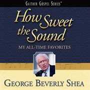 How sweet the sound cover image