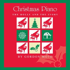 Cover image for Christmas Piano: The Holly And The Ivory