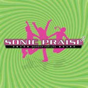Sonic praise 2: worship for life cover image