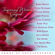 Inspiring women of gospel music: songs of encouragement cover image
