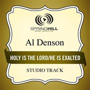 Holy is the lord / he is exalted (medley) [studio track] cover image