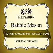 The spirit is willing (but the flesh is weak) [studio track] cover image