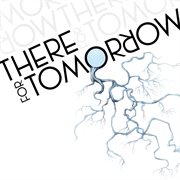 There for tomorrow: b-sides cover image