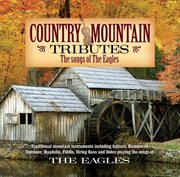 Country mountain tributes: the eagles cover image