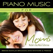 Piano music for moms - mother's day music collection cover image