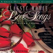 Classic movie love songs volume 3 cover image