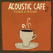 Acoustic cafe 2 cover image