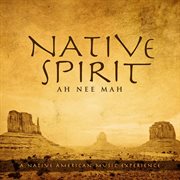 Native spirit: a native american music experience cover image
