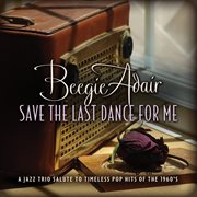 Save the last dance for me cover image