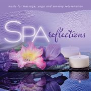 Spa - reflections: music for massage, yoga, and sensory rejuvenation cover image