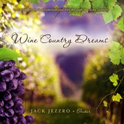 Wine country dreams cover image