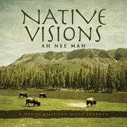Native visions: a native american music journey cover image