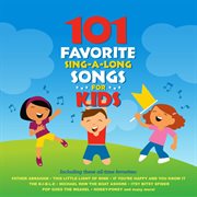 101 favorite sing-a-long songs for kids cover image
