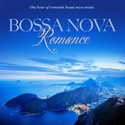 Bossa nova romance: one hour of romantic instrumental bossa nova music cover image