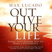 Max lucado out live your life cover image