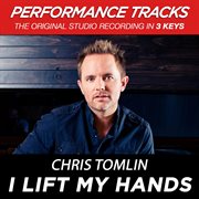 I lift my hands (performance tracks) - ep cover image