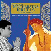 Tyagaraja's pancharatna kritis for children cover image